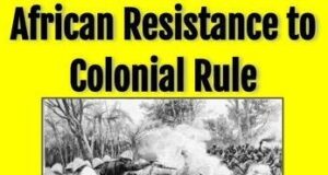 AFRICAN RESISTANCES TO COLONIAL RULE