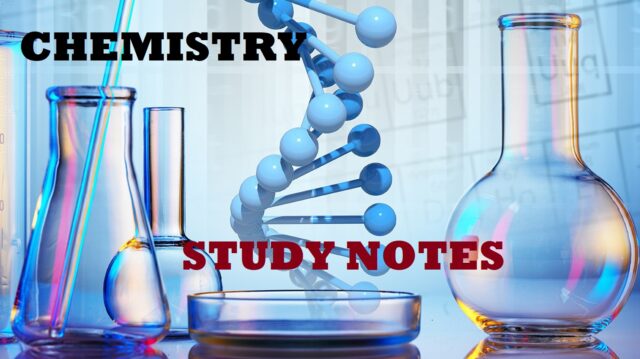 CHEMISTRY STUDY NOTES ORDINARY LEVEL