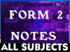 FORM TWO FULL NOTES ALL SUBJECTS