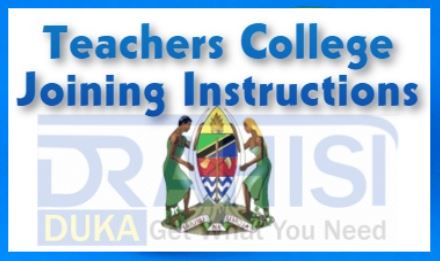 Teachers Colleges Joining Instructions 2023/2024 Joining Instructions Teachers College 2022/2023 Patandi Teachers College Joining Instruction 2022/2023 Mpwapwa Teachers College Joining Instruction Mhonda Teachers College Joining Instruction Mandaka Teachers College Joining Instruction Kleruu Teachers College Joining Instruction 2022/2023 Morogoro Teachers College Joining Instruction Kinampanda Teachers College Joining Instruction 2022/2023 Katoke Teachers College Joining Instruction 2022/2023 Kabanga Teachers College Joining Instruction 2022/2023 Bustani Teachers College Joining Instruction 2022/2023 Songea Teachers College Joining Instruction 2022/2023 Tabora Teachers College Joining Instruction 2022/2023 Vikindu Teachers College Joining Instruction 2022/2023 Bunda Teachers College Joining Instructions