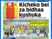 Magazeti Ya Leo Tanzania August 14 2022 | Newspapers Of Today