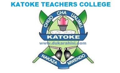 Katoke Teachers College Joining Instruction - Chuo Cha Ualimu Katoke 2023
