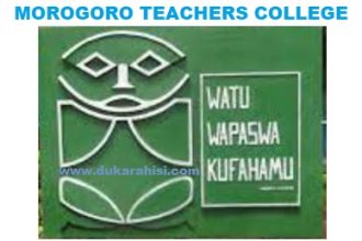 Morogoro Teachers College Joining Instruction - Chuo Cha Ualimu Morogoro 2023