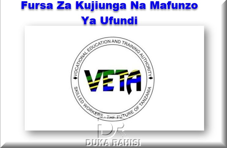 Veta | Fursa Za Kujiunga Na Mafunzo Ya Ufundi