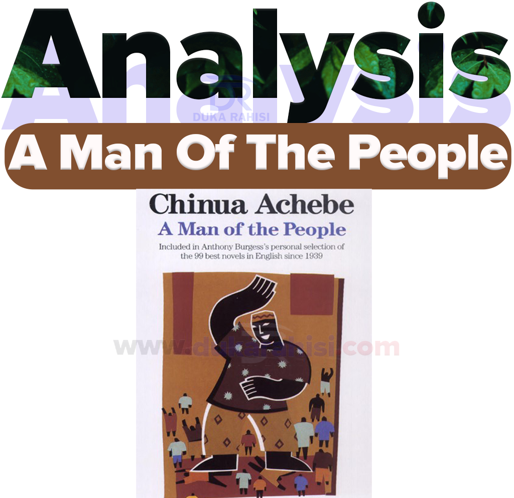 Analysis Of The Novel A Man Of The People By Chinua Achebe 