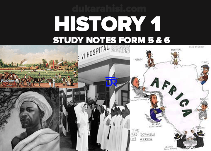 Read Full Notes and download For HISTORY 1 NOTES, History Form Five 5 Full Notes Advanced Level – History 1