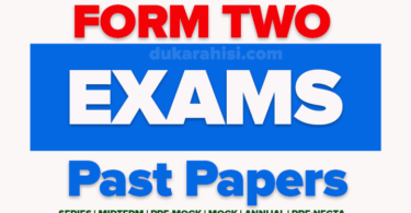 Form Two Pre Mock Exam 2025 With Marking Schemes Mbeya City, Bunda Form Two Prenational Exams 2023 With Marking Schemes, Simiyu Form Two Regional Mock Assessment 2023, LUQMAN Form Two Round One Special Exams March 2025